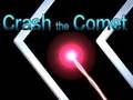 Crash the Comet