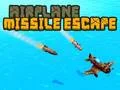 Airplane Missile Escape Airplane Missile Escape