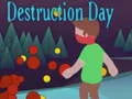 Destruction Day Destruction Day