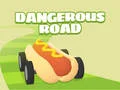 Dangerous Roads Dangerous Roads