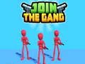 Join The Gang Join The Gang