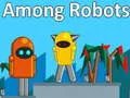 Among Robots Among Robots