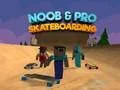 Noob & Pro Skateboarding Noob & Pro Skateboarding