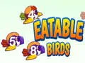 Eatable Birds Eatable Birds