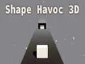Shape Havoc 3D Shape Havoc 3D