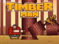 Timber Man Timber Man