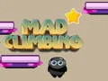 Mad Climbing Mad Climbing