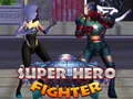 Super Hero Fighters Super Hero Fighters