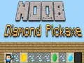 Noob Diamond Pickaxe