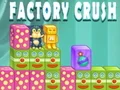 Factory Crush Factory Crush