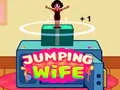 Jump Wife Jump Wife