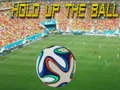 Hold up the Ball