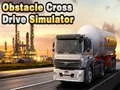 Obstacle Cross Drive Simulator Obstacle Cross Drive Simulator