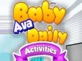 Baby Ava Daily Activities Baby Ava Daily Activities
