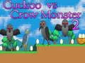 Cuckoo vs Crow Monster 2 Cuckoo vs Crow Monster 2