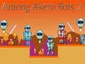 Among Akero Bots 2 Among Akero Bots 2