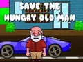 Save The Hungry Old Man Save The Hungry Old Man