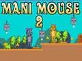 Mani Mouse 2 Mani Mouse 2