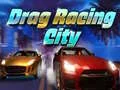 Drag Racing City Drag Racing City