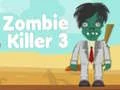 Zombie Killer 3 Zombie Killer 3