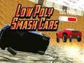 Low Poly Smash Cars Low Poly Smash Cars