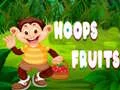 Hoops Fruits