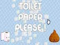 Toilet Paper Please Toilet Paper Please