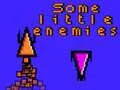Some little enemies Some little enemies