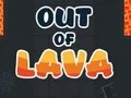 Out of Lava
