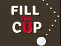 Fill the Cup Fill the Cup