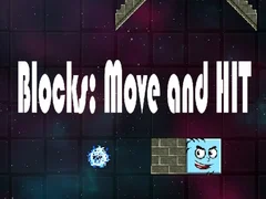 Blocks: Move and HIT Blocks: Move and HIT