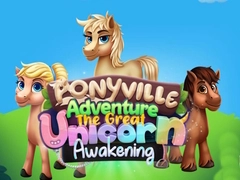 Ponyville Adventure The Great Unicorn Awakening Ponyville Adventure The Great Unicorn Awakening