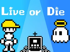 Live or Die Live or Die