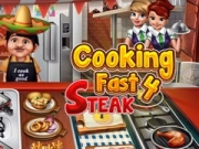 Cooking Fast 4 Steak