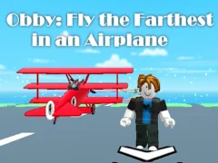Obby: Fly the Farthest in an Airplane