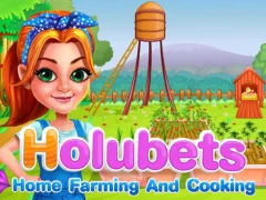 Holubets Home Farming and Cooking — 무료 온라인 게임