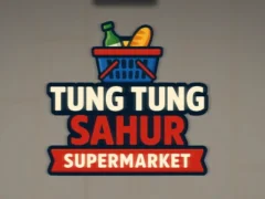 Tung Tung Sahur Supermarket
