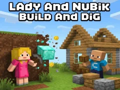 Lady And Nubik Build And Dig