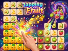 Tapping on Fruit