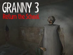 Granny 3 Return the School — joc online gratuit