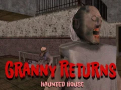 Granny Returns Haunted House — bezmaksas tiešsaistes spēle