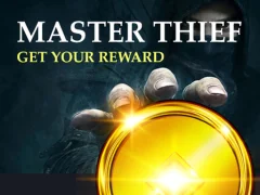 Master Thief Get your reward
