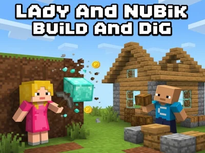 Lady And Nubik Build And Dig