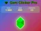 Gem clicker pro