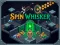 თამაში Spin Whisker ონლაინ