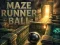 Maze Runner Ball