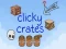 Clicky Crates