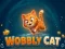 Wobbly Cat