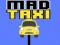 Mad Taxi