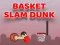 Basket Slam Dunk